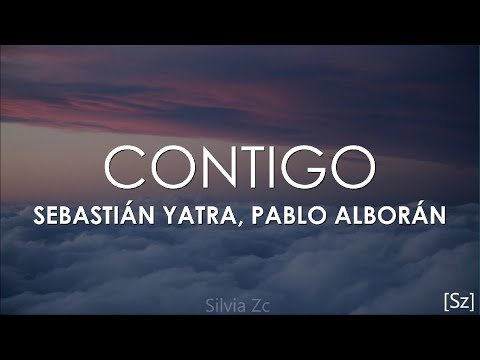 Sebastián Yatra, Pablo Alborán - Contigo (Letra)