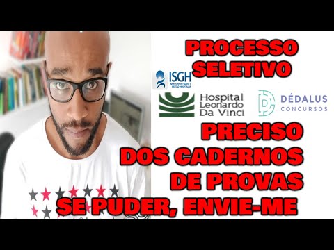Processo Seletivo ISGH-CE HDLV 2020 PRECISO DOS CADERNOS DE PROVAS BANCA #DEDÁLUS ENVIE-ME, SE PUDER