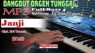 Download lagu Janji ||Channel Kumpulan Dangdut Orgen Tunggal MP3 KN1400 Full Bass Kdj Hendri Keyboard mp3
