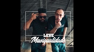 Leve - Musiqualidade (Clipe Oficial)