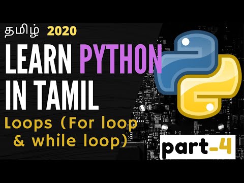 Loops In Python Part 4 Python Loops Python In Tamil For Loop While Loop Learn Python 2020
