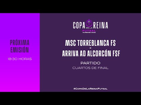 🚨En Directo🚨 MSC Torreblanca FS - Arriva AD Alcorcón FSF. Partido de cuartos de final I🔴RFEF
