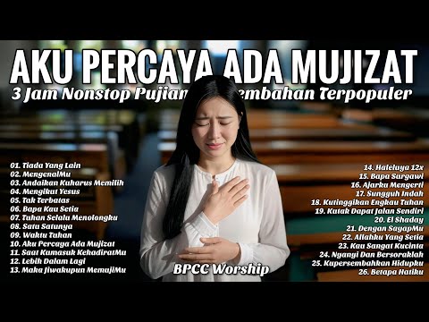 3 Jam Nonstop Pujian Penyembahan Terpopuler - Lagu Rohani Kristen