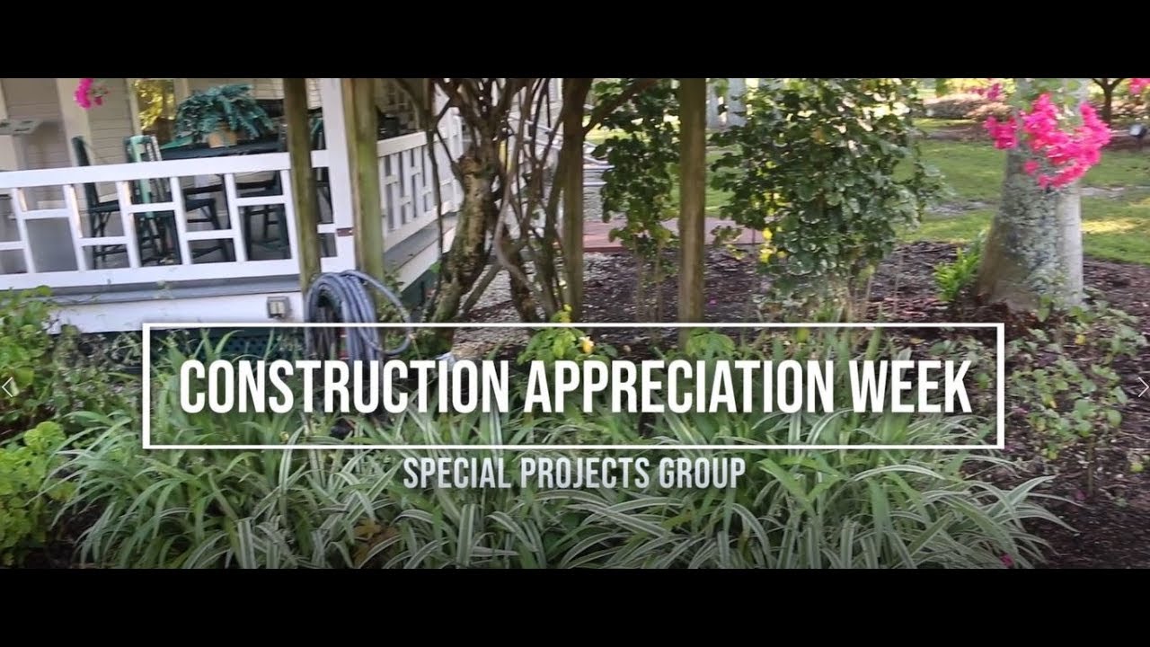 Construction Appreciation Week- Special Projects