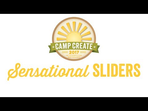 Camp Create 2017 - Sensational Sliders