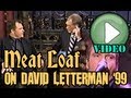 Meat Loaf on David Letterman