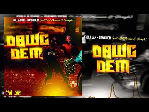 Fulla Dan - Dawg Dem (feat. NoMannerz & Pringle)