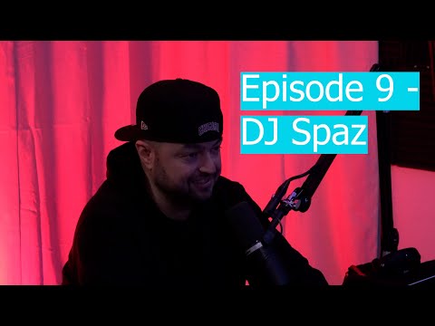 Episode 9 - DJ Spaz