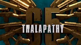 Thalapathy 65  Full Screen status  Bangam bgm