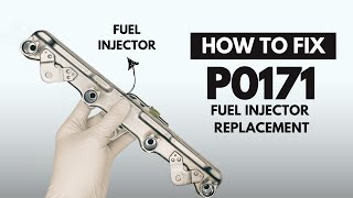 Fuel Injectors Replacement : Fixing the P0171 Engine Error Code