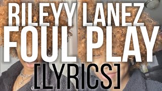 Rileyy Lanez - Foul Play (Official Lyrics)