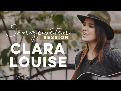 Clara Louise - Schließ die Augen (Songpoeten Session)