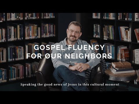 Gospel Fluency for Our Neighbors | Jeff Vanderstelt