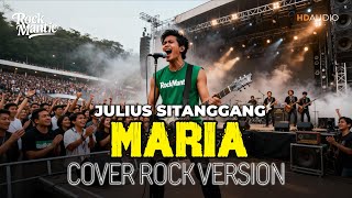 Download lagu MARIA (JULIUS SITANGGANG) - ROCK COVER VERSION 2025 mp3
