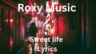 Roxy Music Street life Lyrics