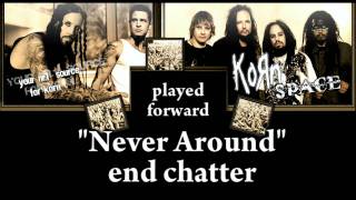 Korn - Never Around end chatter in reverse