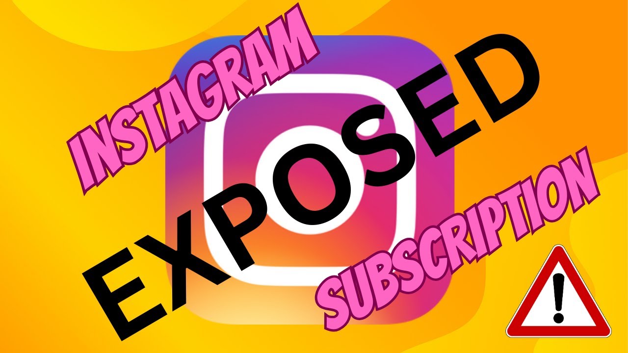 INSTAGRAM | SUBSCRIPTIONS EXPOSED! 😳 | What YOU need to know...
