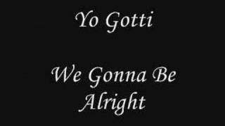 We Gone Be Alright