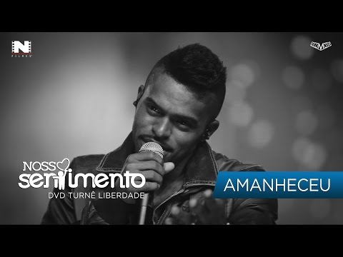 04. Amanheceu (DVD Liberdade Oficial)