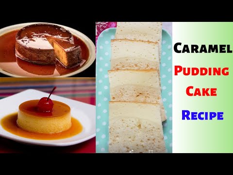 Easy Caramel Pudding Cake | How To Make Caramel Pudding Cake Recipe |  Homemade Caramel Pudding Cake