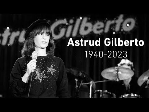Astrud Gilberto, Girl from Ipanema singer, dies at 83