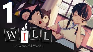 WILL: A Wonderful World | Playthrough | Part 1