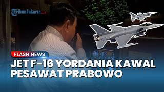 Momen Langka! Jet F-16 Yordania Kawal Pesawat RI-1, Prabowo Sapa Dunia dari Dalam Kokpit