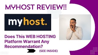 Myhost REVIEW- Does This Web Hosting Platform Warrant Any Recommendati