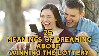 25 meanings of dreaming about winning the lottery