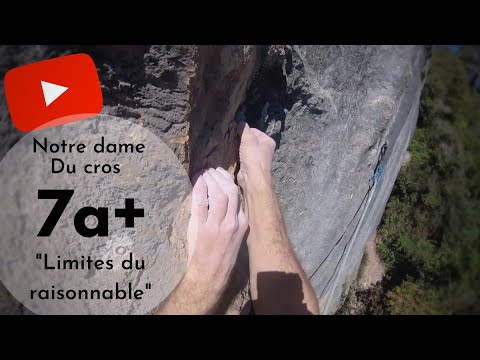[falaise] Notre dame du cros - 7a+ "limites du raisonnable"