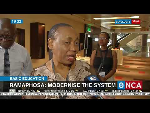 Basic Education Ramaphosa Modernise the system