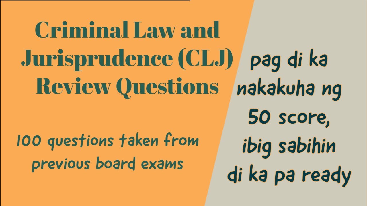 Criminal Law and Jurisprudence (CLJ) Review Questions (With Explanations) / Criminology