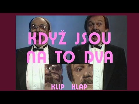Klip klap / Když jsou na to dva ❖  České písničky a humor Karla Šípa a Jaroslava Uhlíře (1990)