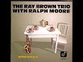 Polka Dots And Moonbeams -The Ray Brown Trio  With Ralph Moore