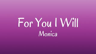 FOR YOU I WILL - Monica (Lyrics)