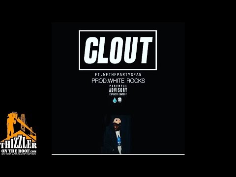 Stony Bobby ft. WeThePartySean - Clout (Prod. White Rocks) [Thizzler.com]