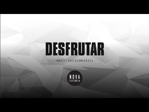 Nova Essência - Desfrutar