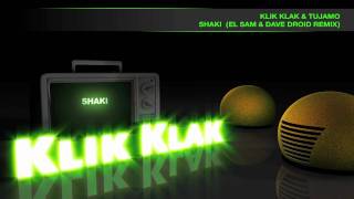 Klik Klak & Tujamo - Shaki (El Sam & Dave Droid Remix)