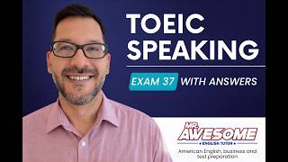 TOEIC Speaking Test 37 – Practice Test With Answers