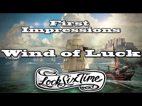 LockSixTime - First Impressions of  Wind of Luck