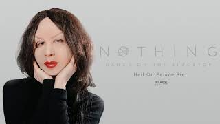 NOTHING - Hail On Palace Pier (Official Audio)