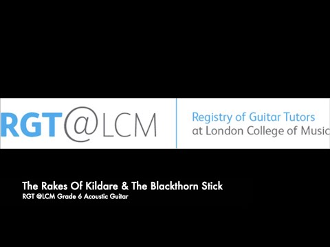 RGT@LCM Grade 6 - The Rakes Of Kildare & The Blackthorn Stick