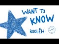 Rooléh - Want To Know (Extended Mix)