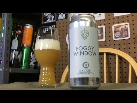 Monkish Foggy Window DIPA (NE-Style DIPA from Los Angeles) Review - Ep. #1097