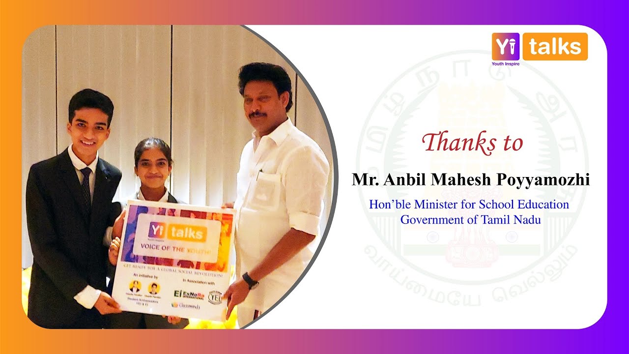 Tamilnadu Educational Minister, Mr Anbil Mahesh Launched Yi Talks!