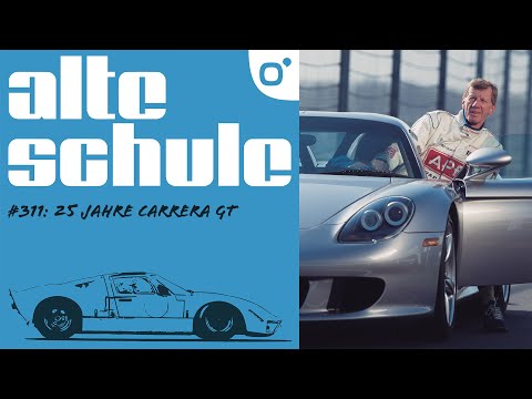 Alte Schule Folge 311: 25 Jahre Carrera GT – Die Geschichte des letzten analogen Supersportwagens