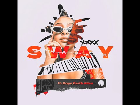 HoneyLuv, Dope Earth Alien feat. Dope Earth Alien - Sway