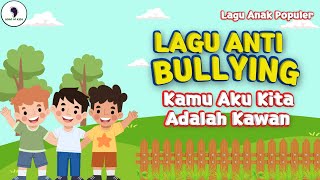 Download lagu Lagu Anti Bullying (Part 2) - Kamu Aku Kita adalah Kawan (Video Lirik) Song of Kids mp3 Download lagu Lagu Anti Bullying (Part 2) - Kamu Aku Kita adalah Kawan (Video Lirik) Song of Kids mp3