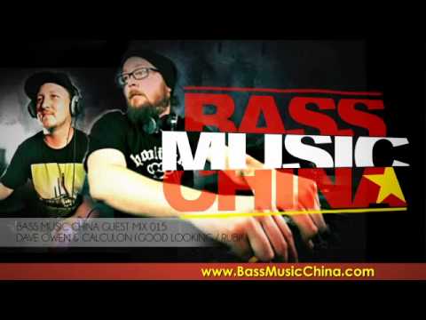 Bass Music China Guest Mix 015 -- Dave Owen & Calculon (Good Looking/ Rubik/ USA)