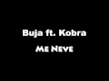 Me Neve Buja (Ft. Kobra)